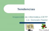 Tendencias Inspección de Informática CETP Lic. Gonzalo Pastor.
