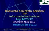 22/04/2015 Rodríguez Silvero & Asociados 24ago121 Impuesto a la renta personal IRP Informaciones básicas Ley 4673/12 Decreto 9371/12 Resolución 80/12.
