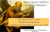 San Lucas médico y Jesús Médico Jornada de San Lucas Facultad de Medicina Pontificia Universidad Católica de Chile Pietro Magliozzi (camiliano médico)