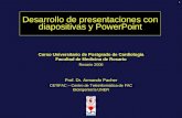 1 Desarrollo de presentaciones con diapositivas y PowerPoint Curso Universitario de Postgrado de Cardiología Facultad de Medicina de Rosario Rosario 2006.
