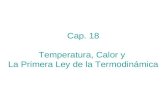 Cap. 18 Temperatura, Calor y La Primera Ley de la Termodinámica.