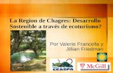 La Region de Chagres: Desarrollo Sostenible a través de ecoturismo? Por Valerie Francella y Jillian Friedman.