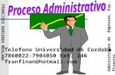 FRANCISCO BARCENAS MERLANO Administrador de Empresas. Esp. finanzas Telefono Universidad de Cordoba 7860022-7904050 Ext. 246 franfinan@hotmail.com.