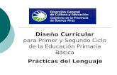 Diseño Curricular para Primer y Segundo Ciclo de la Educación Primaria Básica Prácticas del Lenguaje.