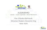 JUDAISMO Jueces – Leyes Capitales –Dinei Mamonot Por: Eliyahu BaYonah Director Shalom Haverim Org New York.
