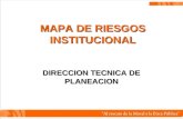MAPA DE RIESGOS INSTITUCIONAL DIRECCION TECNICA DE PLANEACION.