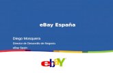 EBay España Diego Mosquera Director de Desarrollo de Negocio eBay Spain.