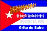 Fue en un caserío llamado Baire, cerca de Jiguaní, en la provincia de Oriente, donde los cubanos, el día 24 de Febrero de 1895, iniciaron la guerra.