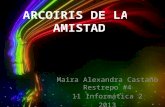 Maira Alexandra Castaño Restrepo #4 11 Informática 2 2013.