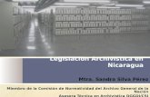 Legislación Archivística en Nicaragua Mtra. Sandra Silva Pérez Miembro de la Comisión de Normatividad del Archivo General de la Nación Asesora Técnica.