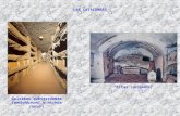 LAS CATACUMBAS Altar (arcosolio) Galerías subterráneas (ambulacrum) y nichos (loculi)