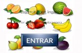 Las frutas en ingles Por: Sebastián zapata Lopera ENTRAR.