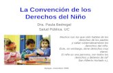 Iquique, noviembre 2008 La Convención de los Derechos del Niño Dra. Paula Bedregal Salud Pública. UC Muchos son los que sólo hablan de los derechos de.
