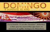 4 DURANTE EL AÑO Ciclo B Escuchando “Cantabo Domino” alabemos a Dios por las maravillas que hace en nosotros (Capilla Antiqua de München) Regina.
