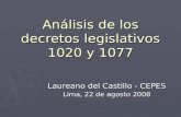 Análisis de los decretos legislativos 1020 y 1077 Laureano del Castillo - CEPES Lima, 22 de agosto 2008.
