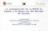 07 La transposición de la MIFID en España y la Nueva Ley del Mercado de Valores Soledad Núñez Directora General del Tesoro y Política Financiera Congreso.