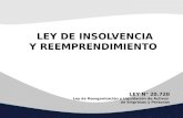 LEY DE INSOLVENCIA Y REEMPRENDIMIENTO LEY N° 20.720 Ley de Reorganización y Liquidación de Activos de Empresas y Personas.