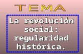La revolución social: regularidad histórica. La revolución social: regularidad histórica.