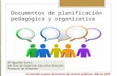 Documentos de planificación pedagógica y organizativa Mª Agustina García Jefe Área de Inspección Educativa Dirección Provincial de Valladolid Formación.