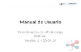 Manual de Usuario Coordinación de UC de carga masiva. Versión 1 – 30.04.14.