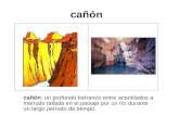 Cañón cañón: un profundo barranco entre acantilados a menudo tallada en el paisaje por un río durante un largo período de tiempo.