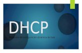 DHCP Protocolo de configuración dinámica de host.