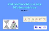 Introducción a las Matemáticas Ma1001. Contenido del curso I Algebra Álgebra elemental Ecuaciones Desigualdades III Geometría analítica Recta Circunferencia.