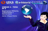 UNIDAD 4 – TEMA Nº 5 Regímenes Militares, Transiciones y Democracia Adrián Villegas Dianta.