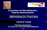 Rhvf. Licenciatura en Mercadotecnia y Negocios Internacionales Capital de Trabajo Material preparado por : C.P. RAÚL H. VALLADO FERNANDEZ,E.F.