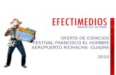 OFERTA DE ESPACIOS FESTIVAL FRANCISCO EL HOMBRE AEROPUERTO RIOHACHA- GUAJIRA 2015.