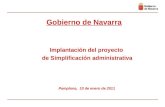 Implantación del proyecto de Simplificación administrativa Pamplona, 10 de enero de 2011 Gobierno de Navarra.
