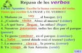 Repaso de los verbos En los Apuntes: Escribe la forma correcta del verbo. Tienes que escribir LA FRASE y EL VERBO!!! 1. Mañana yo _________ al bosque.