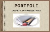 PORTFOLI CARPETA D’APRENENTATGE. Núria Alart, 20072 PORTFOLI “Col·lecció de treball que mostren a l’alumne “com és”, quins són els seus interessos i les.