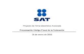 Proyecto de Firma Electrónica Avanzada Presentación Código Fiscal de la Federación 16 de enero de 2003.