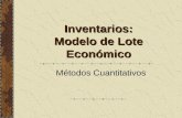 Inventarios: Modelo de Lote Económico Métodos Cuantitativos.