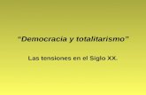“Democracia y totalitarismo” Las tensiones en el Siglo XX.