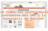 Nueva Biblioteca Virtual Murciasalud Más fácilMás recursos Para todos los profesionales sanitarios del SMS y la Consejería de Sanidad.