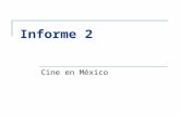 Informe 2 Cine en México. ¿Hay una crisis en la asistencia de los públicos?