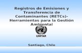 RETCs - Herramientas para la Gestión Ambiental 1 Registros de Emisiones y Transferencia de Contaminantes (RETCs)-Herramientas para la Gestión Ambiental.