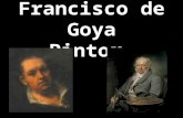 Francisco de Goya Pintor. La biografía Nació el 30 de marzo de 1746. Murió el 16 de abril de 1828 en Francia. Goya era de España. Era pintor para la aristrocracia.