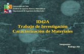 ID42A Trabajo de Investigación Caracterización de Materiales Universidad de Chile Facultad de Ciencias Físicas y Matemáticas Departamento de Ingeniería.