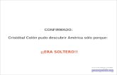 CONFIRMADO: Cristóbal Colón pudo descubrir América sólo porque: ¡¡ERA SOLTERO!!
