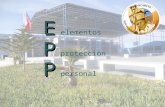 E E elementos P P protección P P personal. ¿Qué son los E.P.P.? Elementos diseñados para proteger o aislar las diferentes partes del cuerpo humano.