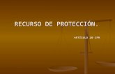 RECURSO DE PROTECCIÓN. ARTÍCULO 20 CPR. Orígenes en Chile: Carta moralista de 1823. Los reglamentos judiciales de 1824 y 1836 refunden las normas sobre.