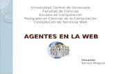 Universidad Central de Venezuela Facultad de Ciencias Escuela de Computación Postgrado en Ciencias de la Computación Composición de Servicios Web AGENTES.