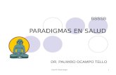 Clase Nº1 Salud Integral1 BSSSB PARADIGMAS EN SALUD DR. PALMIRO OCAMPO TELLO.