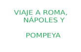 VIAJE A ROMA, NPOLES Y POMPEYA. Vuelo y Hotel PRIMER DA EN ROMA