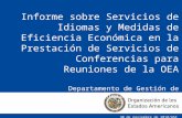 Informe sobre Servicios de Idiomas y Medidas de Eficiencia Económica en la Prestación de Servicios de Conferencias para Reuniones de la OEA Departamento.