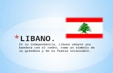 * El 23 de mayo de 1926 fue proclamada la República Libanesa  constitución tuvo influencia del sistema parlamentario francés La independencia del Líbano.