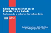 Subsecretario de Salud Pública Doctor Jorge Díaz Anaíz Salud Ocupacional en el Ministerio de Salud: Protegiendo la salud de los trabajadores.